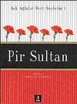Pir Sultan / Aşk Ağlatır Dert Söyletir 1