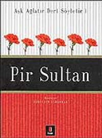 Pir Sultan / Aşk Ağlatır Dert Söyletir 1