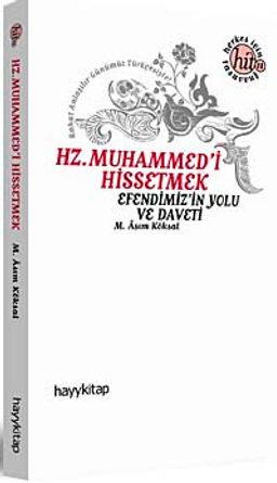 Hz. Muhammed'i Hissetmek & Efendimiz'in Yolu ve Daveti