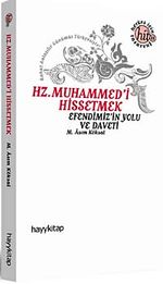 Hz. Muhammed'i Hissetmek & Efendimiz'in Yolu ve Daveti