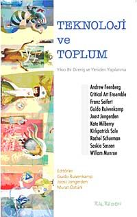 Teknoloji ve Toplum & Yıkıcı Bir Direniş ve Yeniden Yapılanma