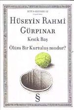 Kesik Baş & Ölüm Bir Kurtuluş mudur?