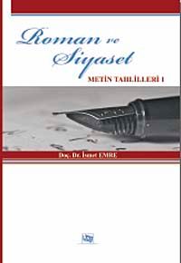 Roman ve Siyaset & Metin Tahlilleri-I
