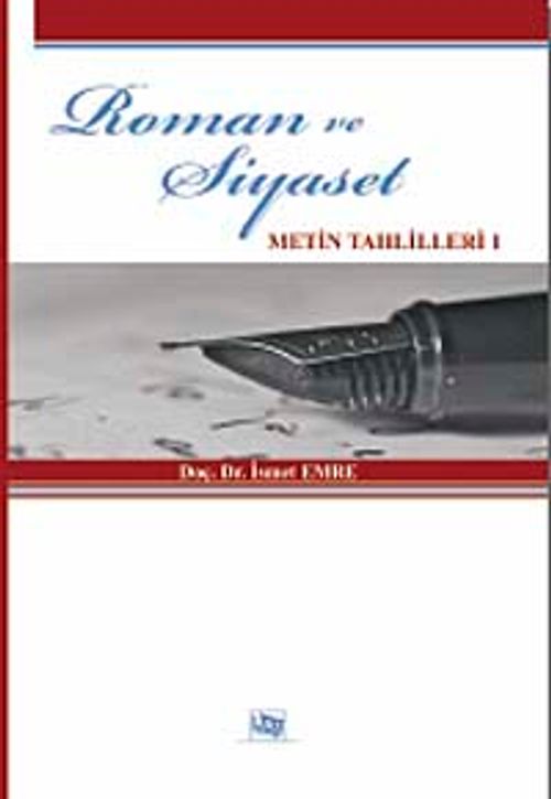 Roman ve Siyaset & Metin Tahlilleri-I