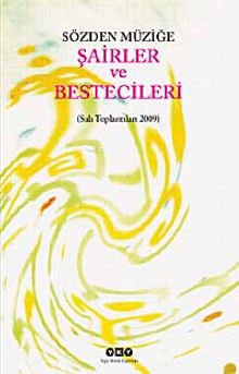 Sözden Müziğe:Şairler ve Bestecileri (Salı Toplantıları 2009)