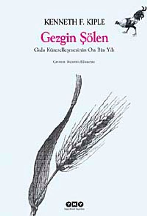 Gezgin Şölen & Gıda Küreselleşmesinin On Bin Yılı