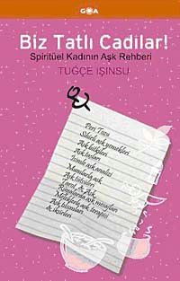 Biz Tatlı Cadılar! & Spiritüel Kadının Aşk Rehberi