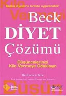 Beck Diyet Çözümü & Düşüncelerinizi Kilo Vermeye Odaklayın