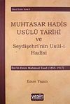 Muhtasar Hadis Usul&uuml; Tarihi ve Seydişehri'nin Usul-i Hadisi