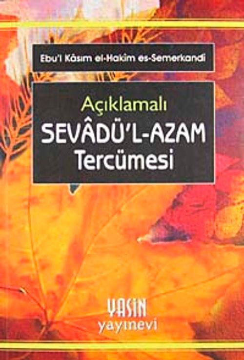 Açıklamalı Sevadü'l-Azam Tercümesi