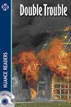 Double Trouble +Audio (Nuance Readers Level&ndash;3)