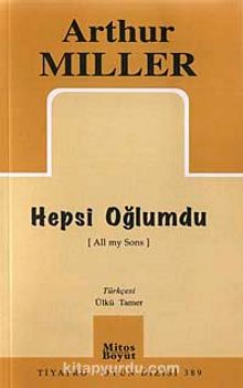 Hepsi Oğlumdu - Arthur Miller