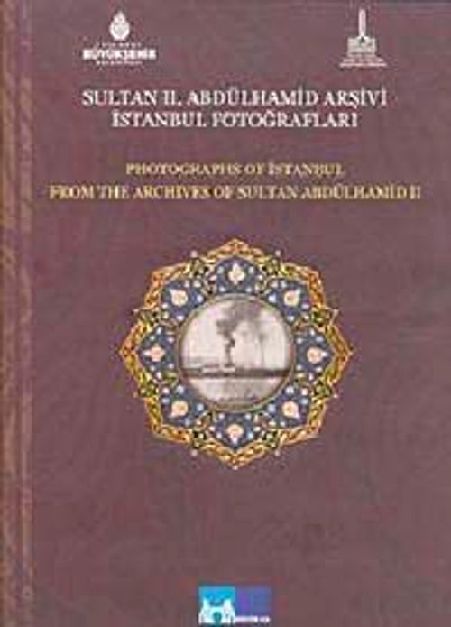 Sultan II. Abdülhamid Arşivi İstanbul Fotoğrafları