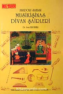 Anadolu Sahası Musikişinas Divan Şairleri - Dr. Avni Erdemir