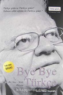 Bye Bye Türkçe - Oktay Sinanoğlu