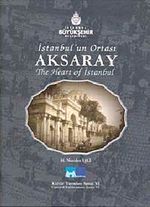 İstanbul'un Ortası Aksaray & The Heart Of İstanbul