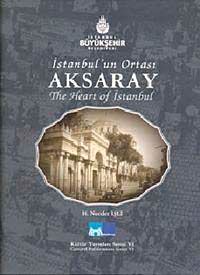 İstanbul'un Ortası Aksaray & The Heart Of İstanbul