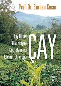 Çay & Çay Bitkisi, Biyokimyası, Gübrelenmesi, İşleme Teknolojisi