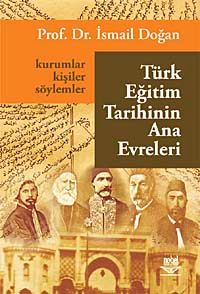 Türk Eğitim Tarihinin Ana Evreleri & Kurumlar, Kişiler ve Söylemler