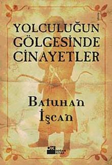 Yolculuğun Gölgesinde Cinayetler