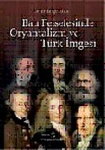 Batı Felsefesinde Oryantalizm ve Türk İmgesi