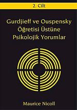 Gurdjieff ve Ouspensky Öğretisi Üstüne Psikolojik Yorumlar 2. Cilt
