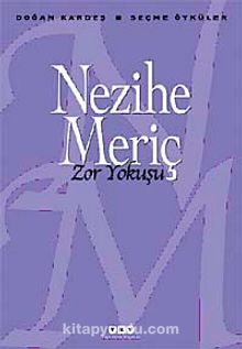Zor Yokuşu- Seçme Öyküler - Nezihe Meriç