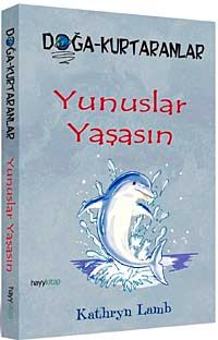 Yunuslar Yaşasın & Doğa Kurtaranlar