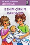 Benim &Ccedil;irkin Kardeşim