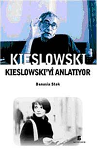 Kieslowski Kieslowski'yi Anlatıyor