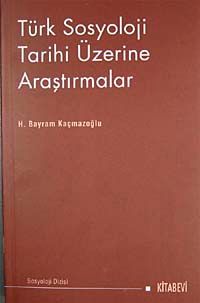 Türk Sosyoloji Tarihi Üzerine Araştırmalar