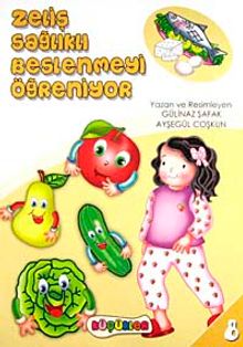 Zeliş Sağlıklı Beslenmeyi Öğreniyor