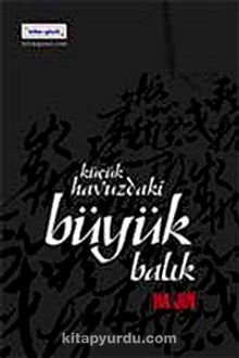 Küçük Havuzdaki Büyük Balık - Ha Jin