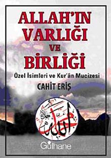 Allah'ın Varlığı ve Birliği & özel İsimleri ve Kur'an Mucizesi