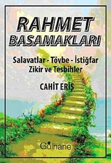 Rahmet Basamakları & Salavatlar, Tövbe, İstiğraf, Zihir ve Tesbihler