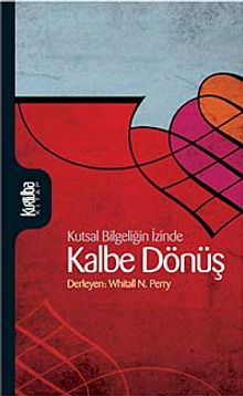 Kalbe Dönüş & Kutsal Bilgeliğin İzinde