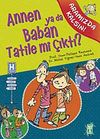 Annen ya da Baban Tatile mi &Ccedil;ıktı? / Aramızda Kalsın
