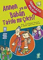 Annen ya da Baban Tatile mi Çıktı? / Aramızda Kalsın