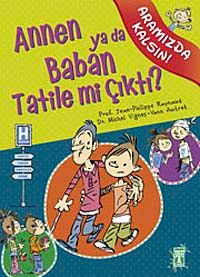 Annen ya da Baban Tatile mi Çıktı? / Aramızda Kalsın