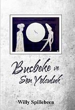 Busbeke ve Son Yolculuk