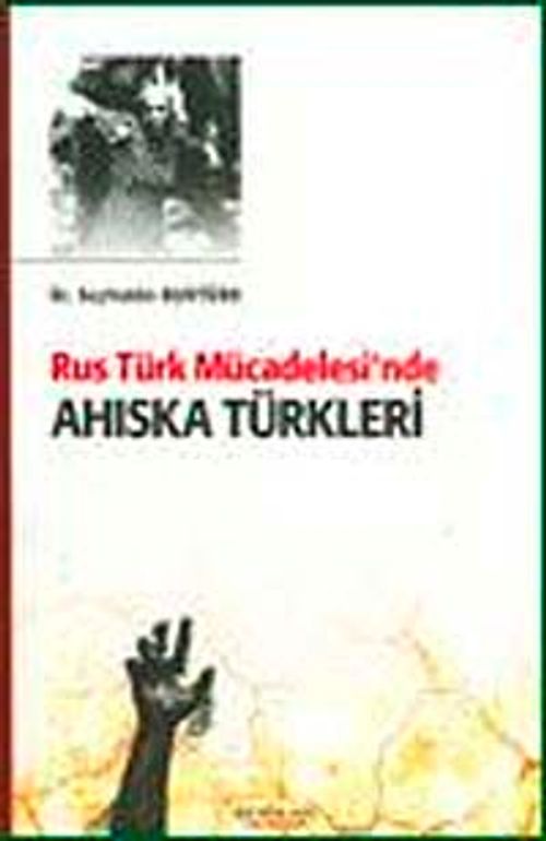 Rus Türk Mücadelesi'nde Ahıska Türkleri