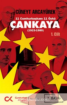 Çankaya (1923-1980) Birinci Cilt & 11 Cumhurbaşkanı 11 Öykü