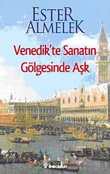Venedik'te Sanatın Gölgesinde Aşk
