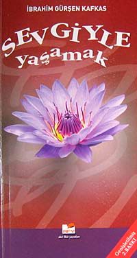 Sevgiyle Yaşamak