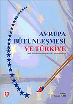 Avrupa Bütünleşmesi ve Türkiye & Ortak Politikaların Oluşumu ve Uyumlaştırılması