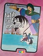 Kahramanlarımız - Fatih Sultan Mehmet