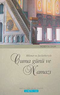 Hikmet ve Faziletleriyle Cuma Günü ve Namazı
