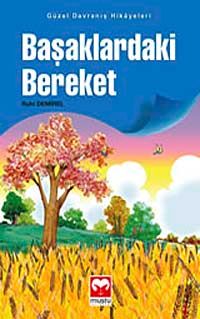 Başaklardaki Bereket / Güzel Davranış Hikayeleri 2