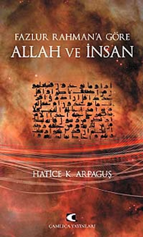 Fazlur Rahman'a Göre Allah ve İnsan