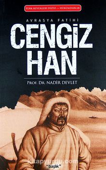 Avrasya Fatihi Cengiz Han - Nadir Devlet